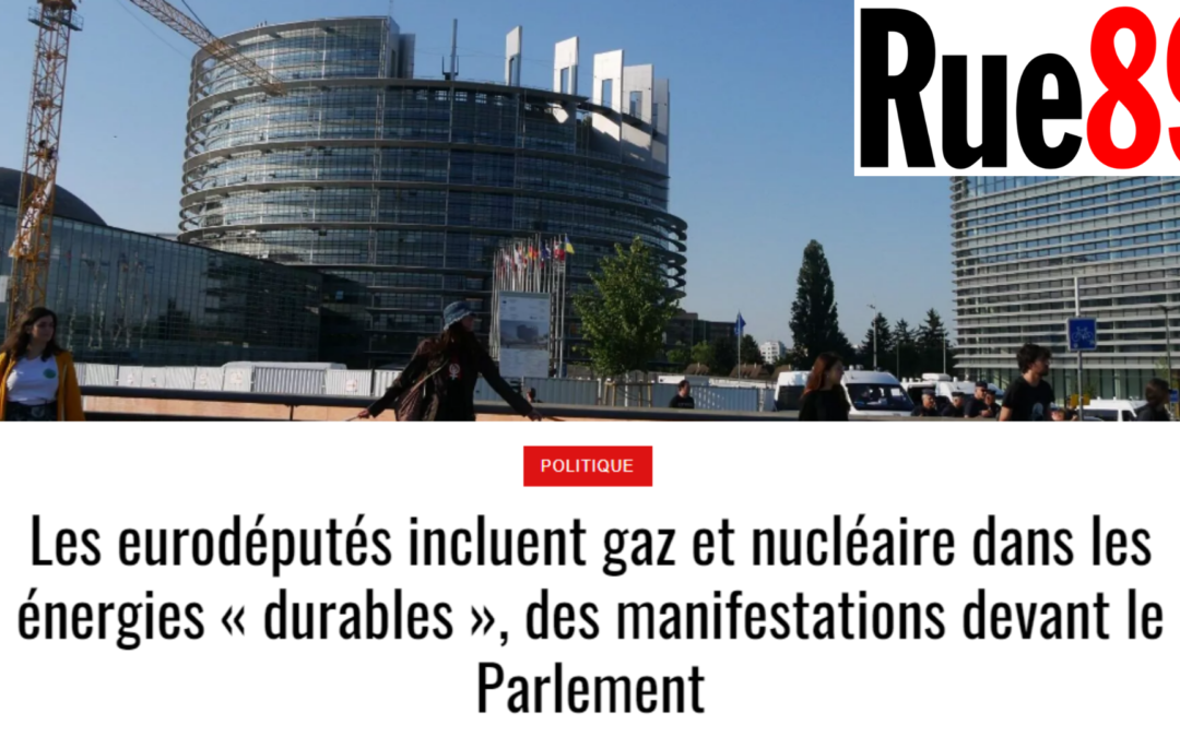 Rue89 Strasbourg : Les eurodéputés incluent gaz et nucléaire dans les énergies « durables », des manifestations devant le Parlement
